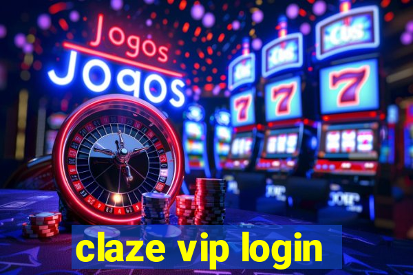 claze vip login